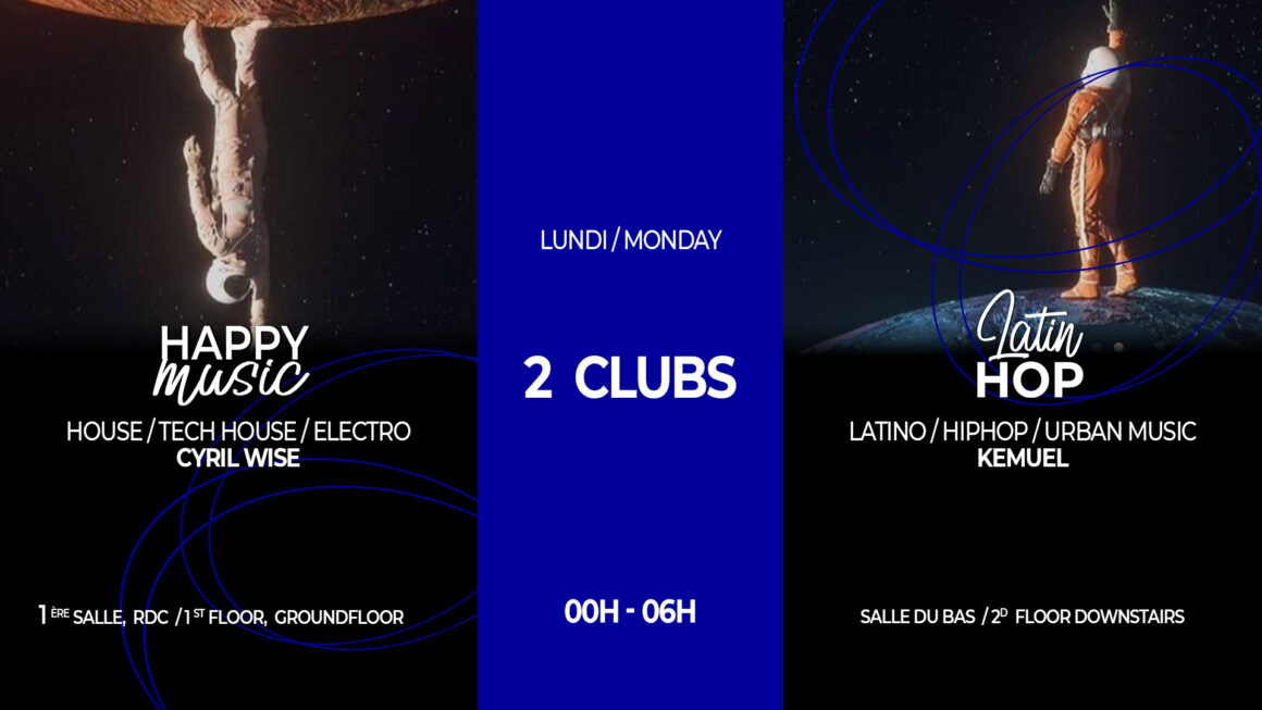 LUNDI🌛 MOONDAY 🌜 2 CLUBS, 2 STYLES 🎶