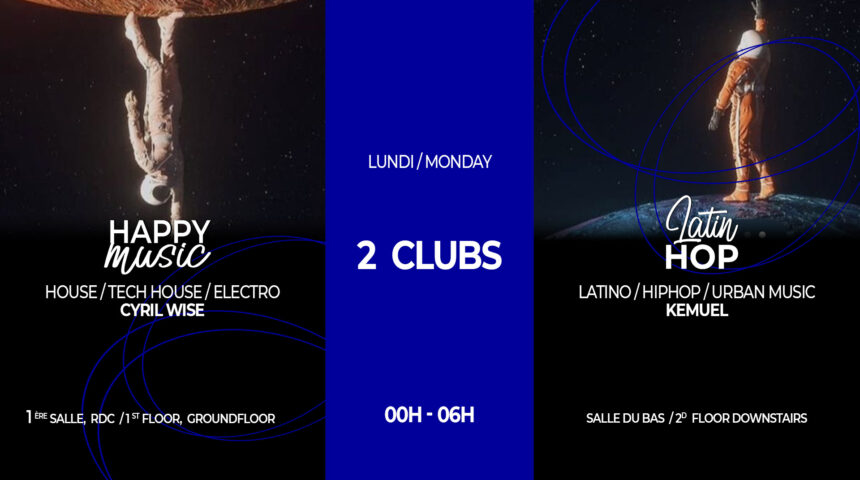 LUNDI🌛 MOONDAY 🌜 2 CLUBS, 2 STYLES 🎶