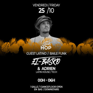 25/10 : LATIN HOP’ : guest EL BASKO !