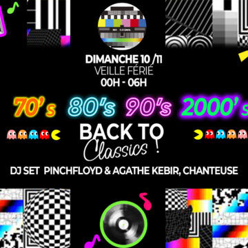 10/11 BACK TO CLASSICS, DJ & CHANTEUSE