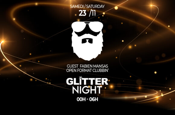 23/11 GLITTER NIGHT : GUEST FABIEN MANSAS