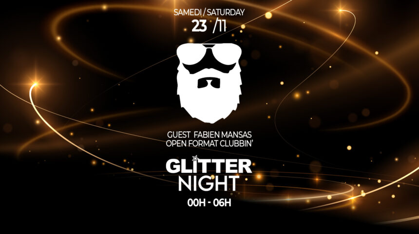 23/11 GLITTER NIGHT : GUEST FABIEN MANSAS