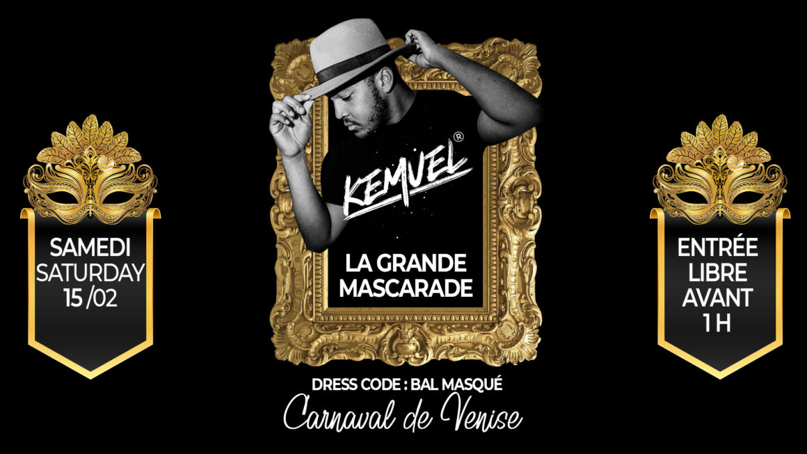 15/02 KEMUEL fait sa grande mascarade !