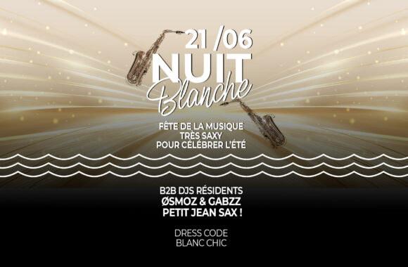 21/06 NUIT BLANCHE & SAX 21/06 NUIT BLANCHE & SAX