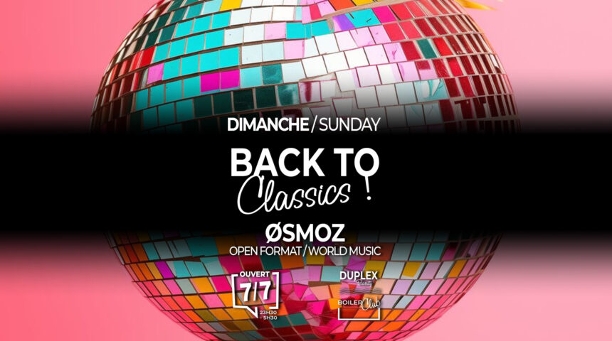 LES DIMANCHES BACK TO CLASSICS