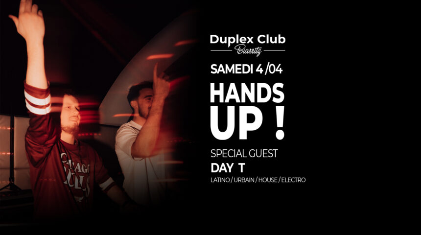 4/04 HANDS UP ! • SPECIAL GUEST : DAY T